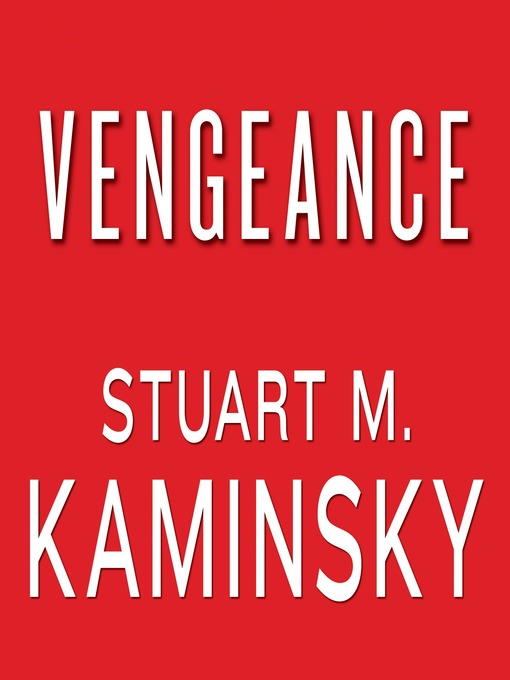 Title details for Vengeance by Stuart M. Kaminsky - Wait list